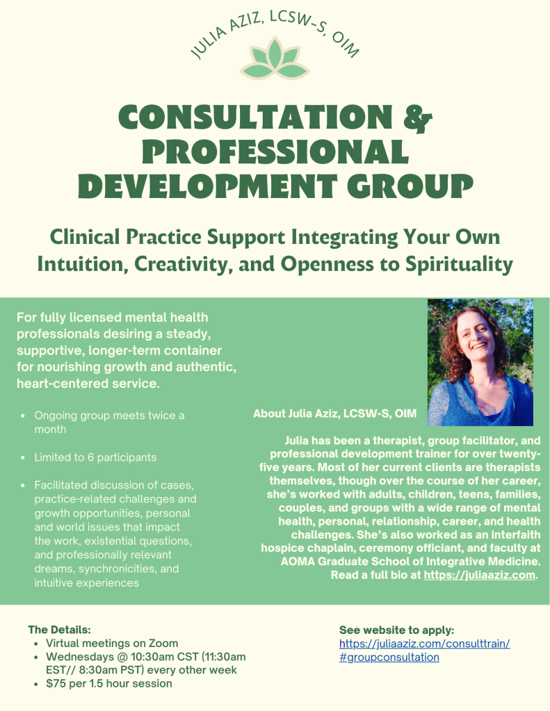 Consultation and Professional Development Group: Clinical Practice Support Integrating Your Own Intuition, Creativity, and Openness to Spirituality